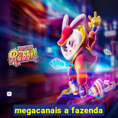 megacanais a fazenda